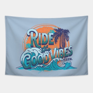 RIDE THE GOOD VIBES Tapestry