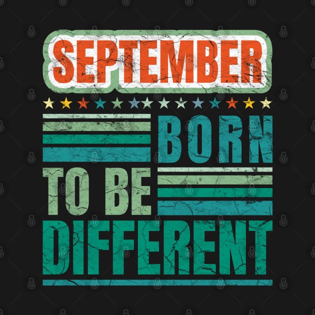 September Born to be different birthday quote by PlusAdore