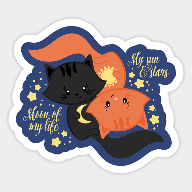 My Sun And Stars Moon Of My Life My Sun And Stars Moon Of My Life Sticker Teepublic