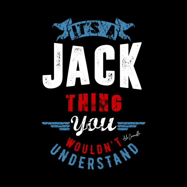 Is Your Name, Jack ? This shirt is for you! - Jack - Phone Case