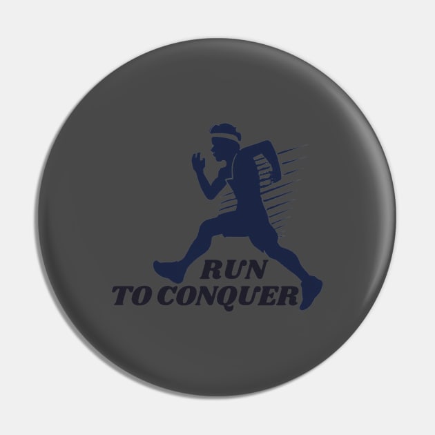 Run to conquer, outdoor sports Pin by ZEREP