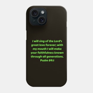 Bible Verse Psalm 89:1 Phone Case