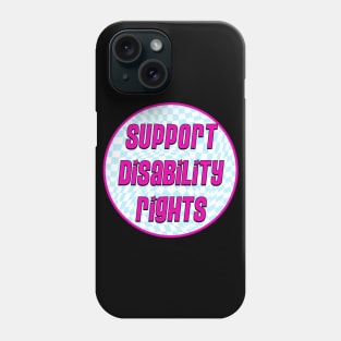 Support Disability Rights Phone Case