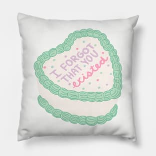 I Forgot That You Existed Cake Pillow