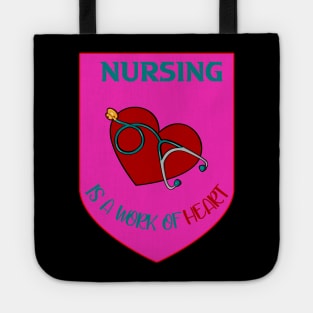 NURSING IS A WORK OF HEART Tote