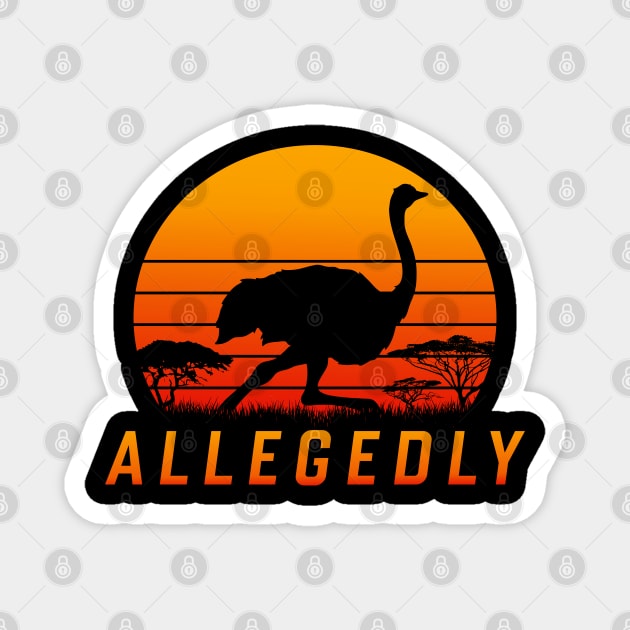 Allegedly Ostrich Magnet by AlonaGraph