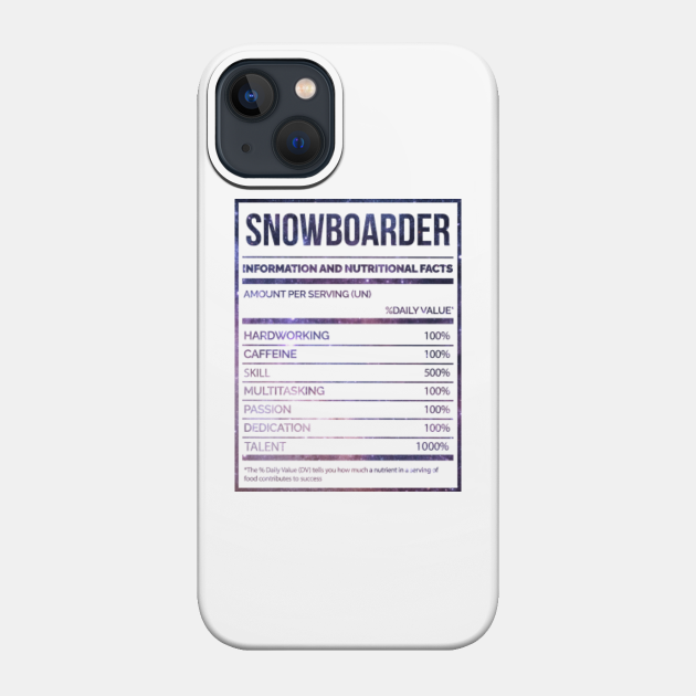 Awesome And Funny Nutrition Label Snowboard Snowboarder Snowboarders Snowboarding Saying Quote For A Birthday Or Christmas - Snowboard - Phone Case