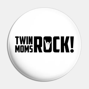 Twin Moms Rock! Pin