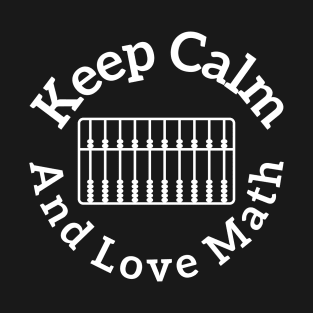 Keep calm and love math T-Shirt