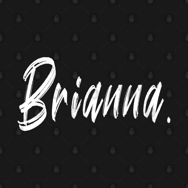 Name Girl Brianna  T-shirt by CanCreate