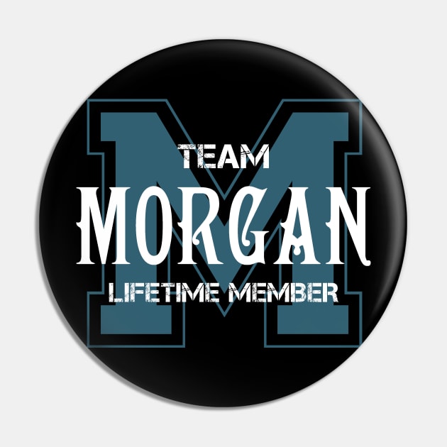 Team MORGAN Lifetime Member Pin by HarrisonAlbertinenw