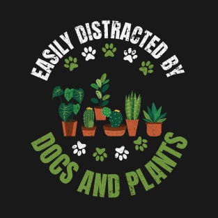 Distracted by Plants and Dogs Dog Lovers T-Shirt