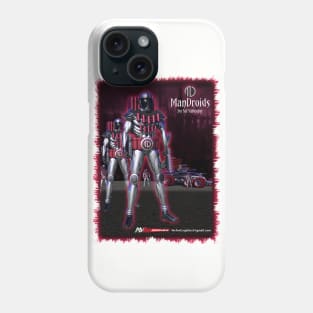 "ManDroids"... Total Crime Eradication! Phone Case