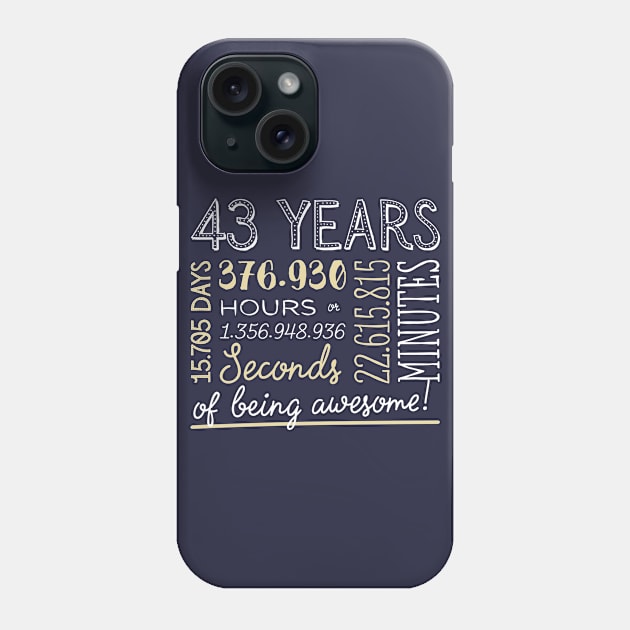 43rd Birthday Gifts - 43 Years of being Awesome in Hours & Seconds Phone Case by BetterManufaktur