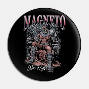 Magneto Was Right Meme Pin