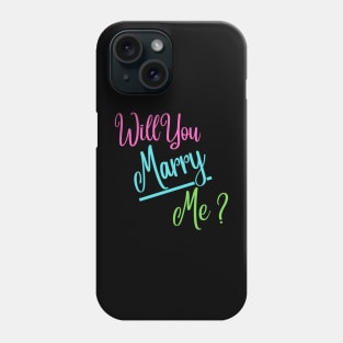 Will you marry me Phone Case