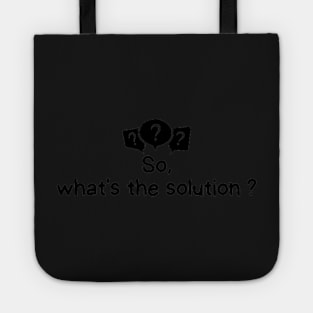 So, what is the solution Humor Tote