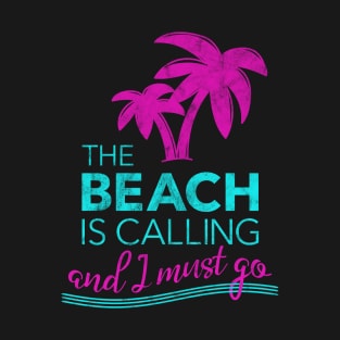 The Beach is Calling T-Shirt