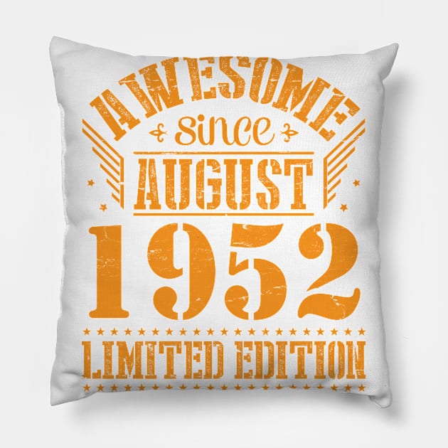 Awesome Since August 1952 Limited Edition Happy Birthday 68 Years Old To Me And You Papa Dad Son Pillow by Cowan79