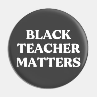 Black Teacher Matters Pin