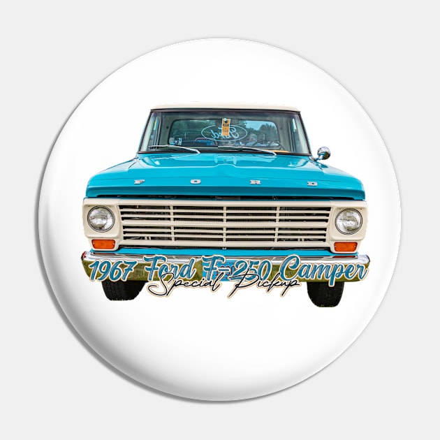 1967 Ford F250 Camper Special Pickup Pin by Gestalt Imagery