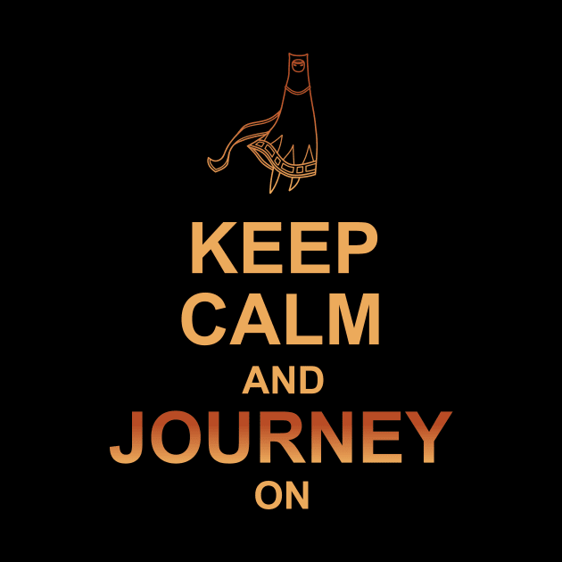 Keep Calm and Journey On by ChelsieJ22