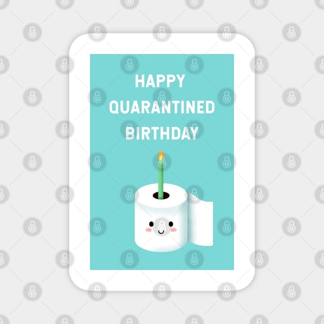 Quarantined Birthday Magnet by Trippycollage