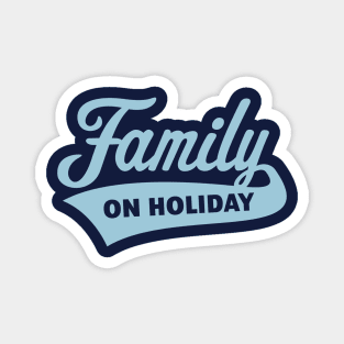 Family On Holiday (Family Vacation / Skyblue) Magnet