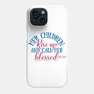 Her Children Are Blessed Phone Case