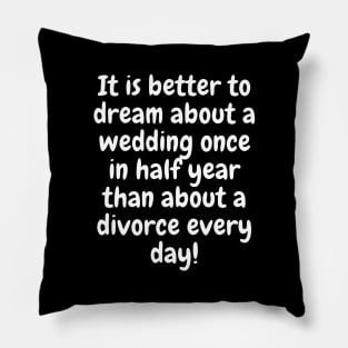 Better Dream About Wedding Pillow