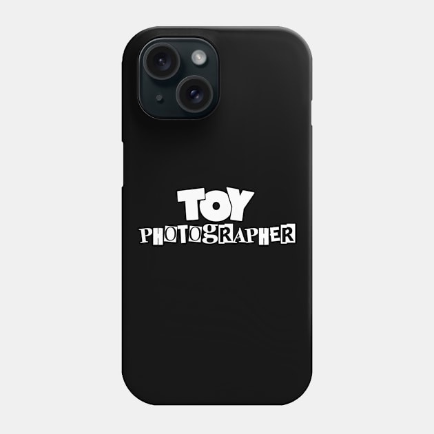 Toy Photographer Phone Case by My Geeky Tees - T-Shirt Designs