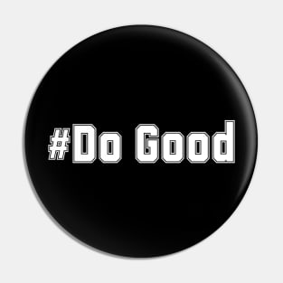 Hashtag Do Good Pin