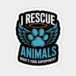 Superpower I Rescue Animals Animal Rights Rescue Magnet