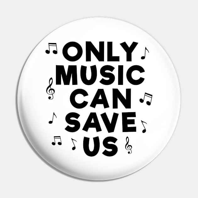 Only Music Can Save Us Pin by DesignWood Atelier