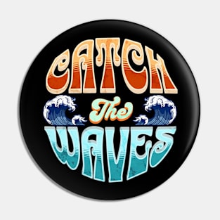 Catch The Waves Pin