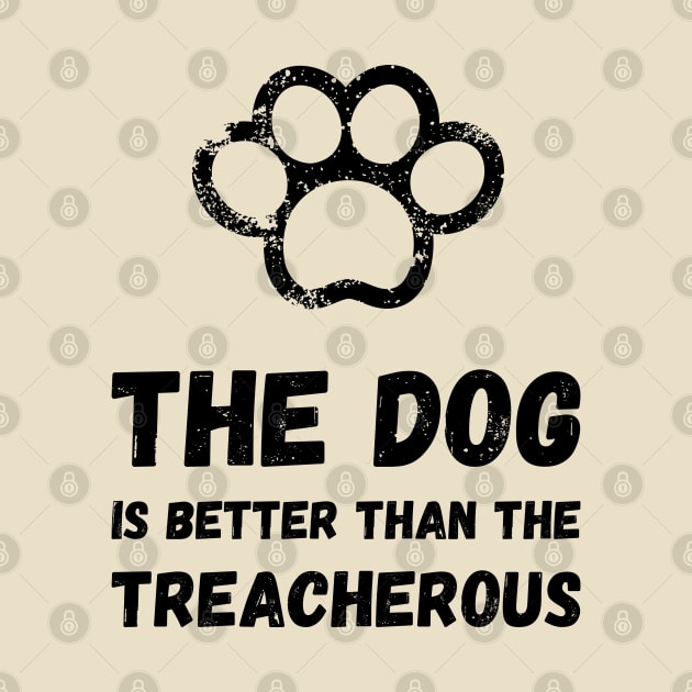 The dog is better than the treacherous by Mohammed ALRawi