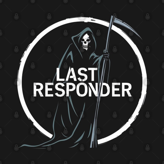 💀 Last Responder 💀 by INLE Designs