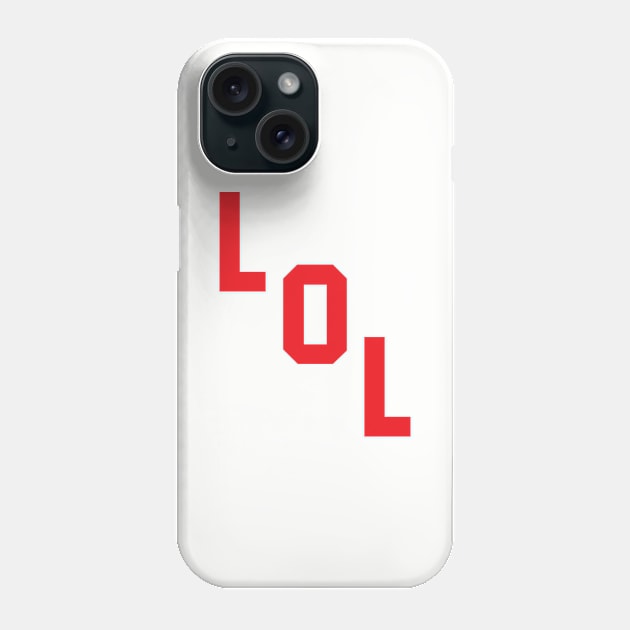 Lol Red Digital Font Phone Case by Rebus28