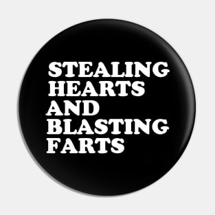 Stealing Hearts & Blasting Farts Pin