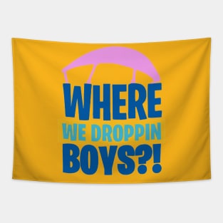 where we droppin girls 2020 Tapestry