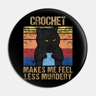 Funny Crochet Mom Makes Me Feel Less Murdery Vintage Pin