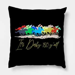 Its Derby 150 Yall 150th Horse Racing Derby Day 2024 Pillow