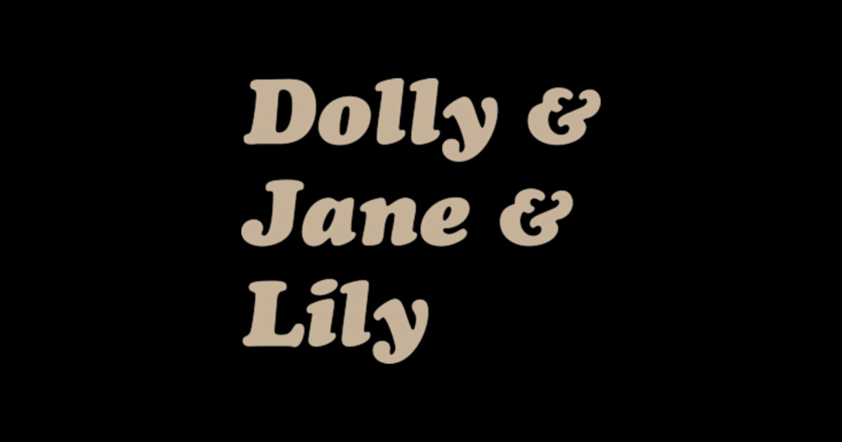 Dolly & Jane & Lily 9 To 5 Sticker TeePublic