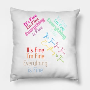 I'm fine it's fine everything is fine sticker pack Pillow