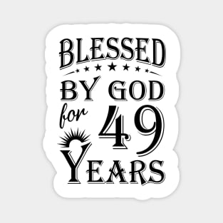 Blessed By God For 49 Years Magnet