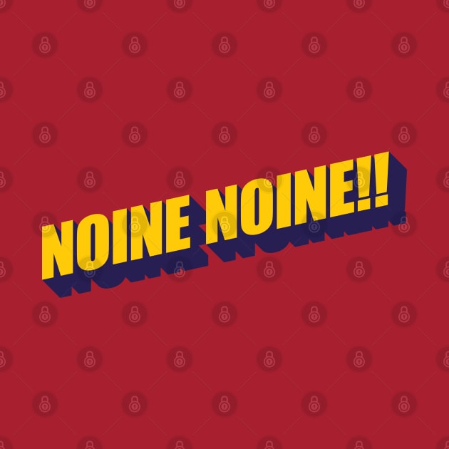 NOINE NOINE!! by CreativeWear