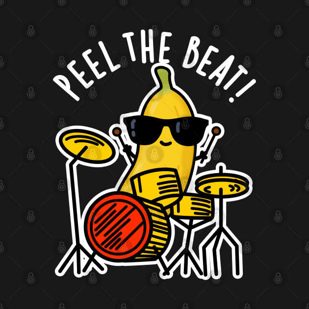 Peel The Beat Cute Banana Drummer Pun by punnybone