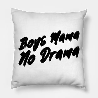 Boys mom, mom of boys, boy mama humor funny slogan Pillow