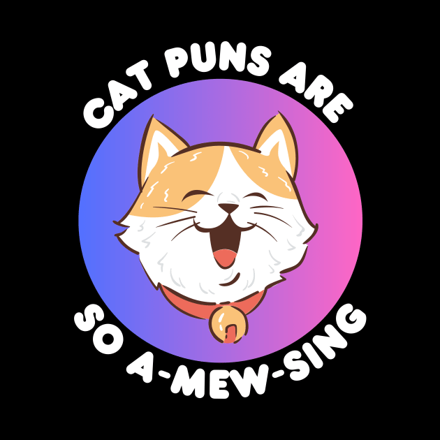 Cat Puns Are So A-Mew-Sing | Cat Puns by Allthingspunny