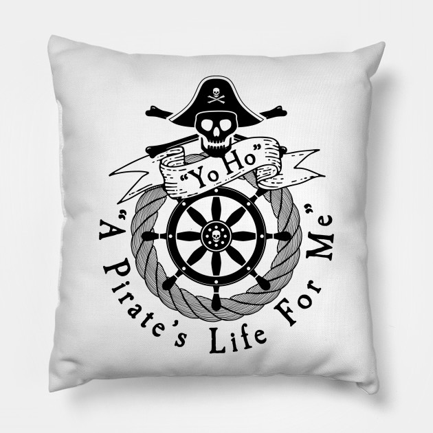 Pirate Series Yo Ho A Pirate S Life For Me Black Graphic